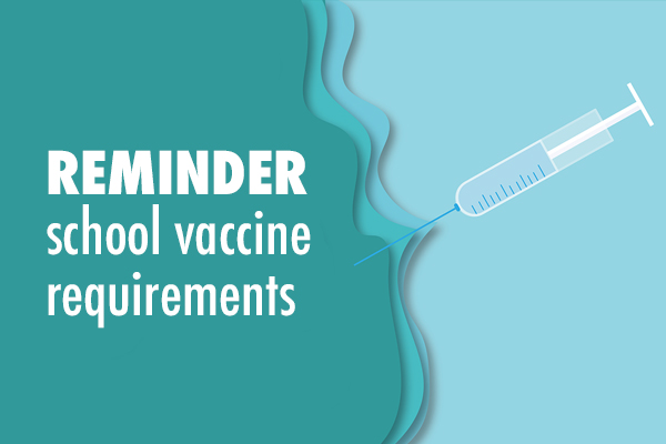 reminder school vaccine requirements